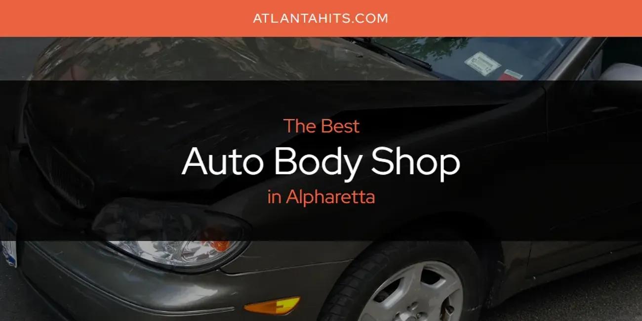 The Absolute Best Auto Body Shop in Alpharetta  [Updated 2025]