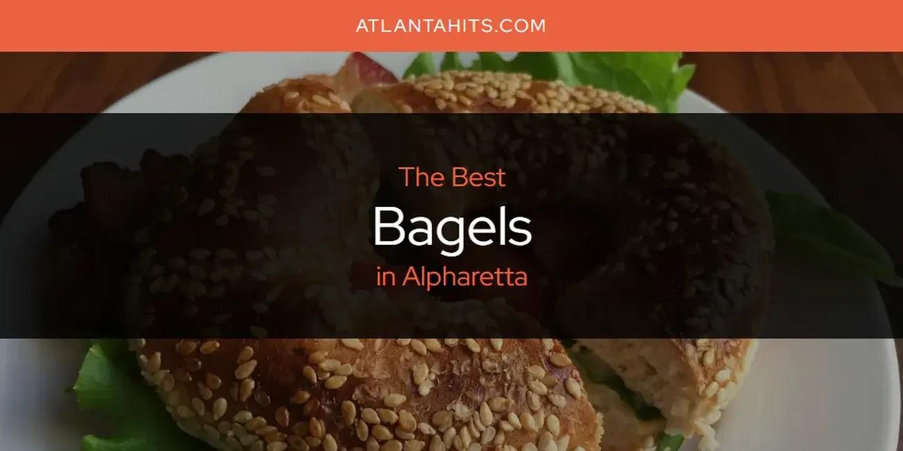 The Absolute Best Bagels in Alpharetta  [Updated 2025]