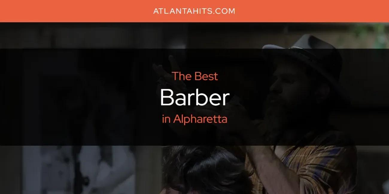 The Absolute Best Barber in Alpharetta  [Updated 2025]