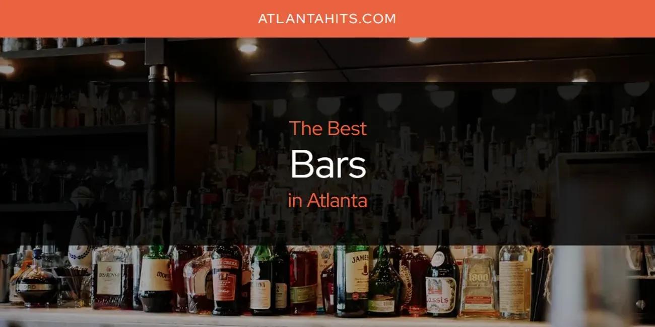 The Absolute Best Bars in Atlanta  [Updated 2024]