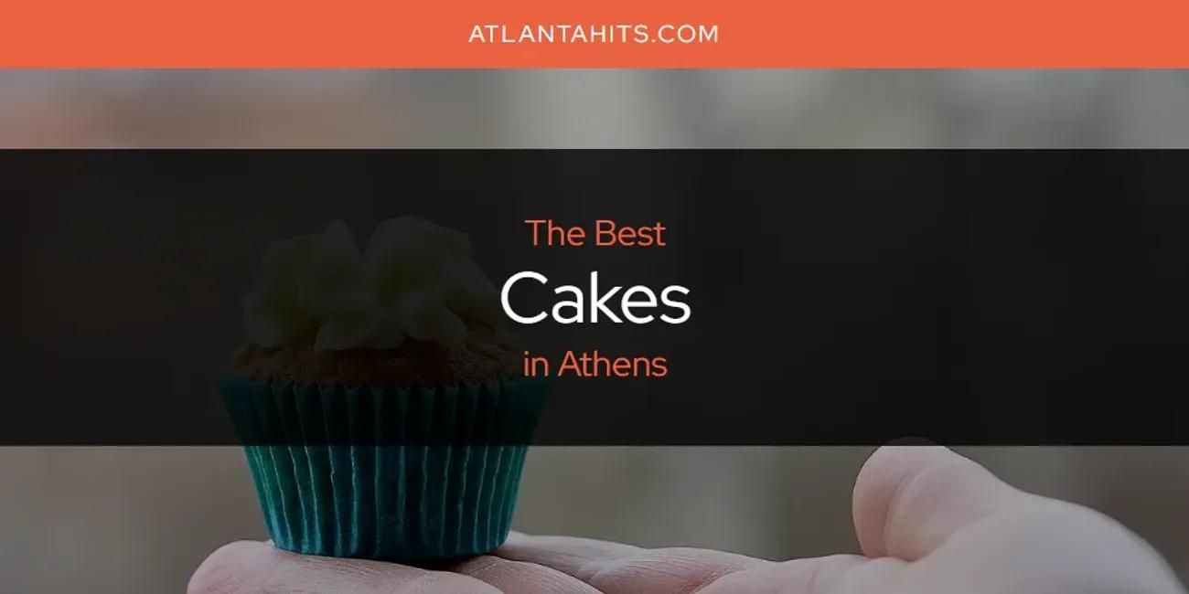 The Absolute Best Cakes in Athens  [Updated 2024]