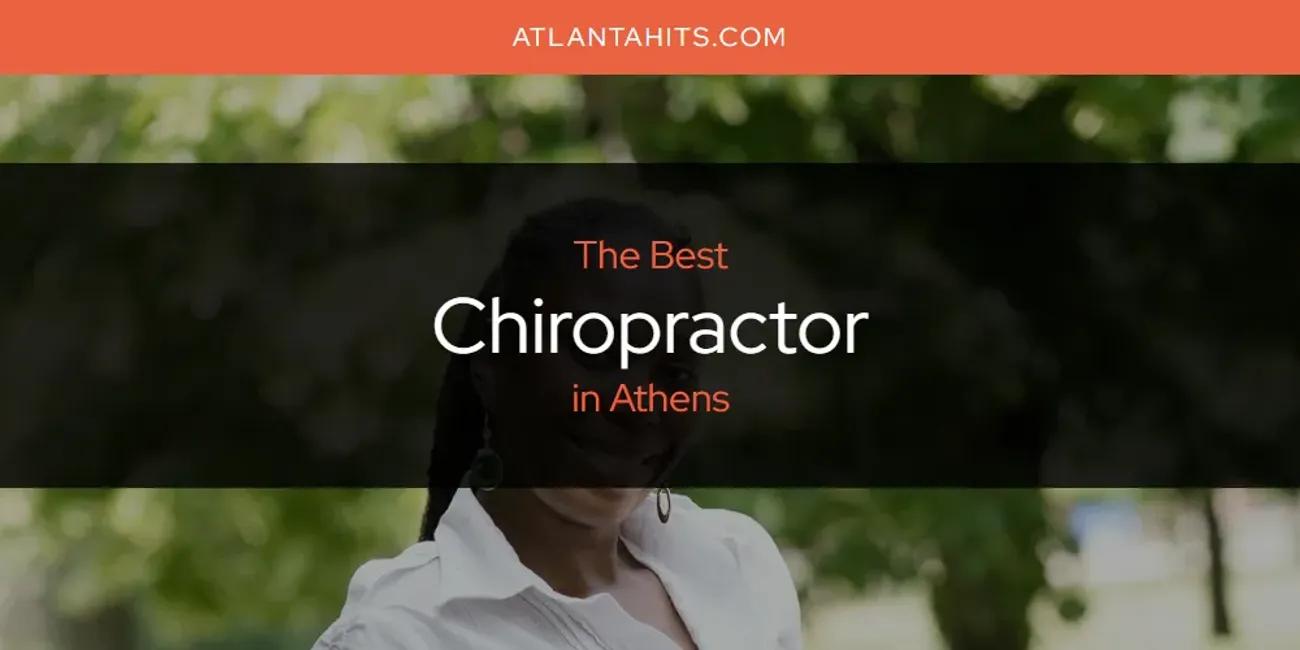 The Absolute Best Chiropractor in Athens  [Updated 2024]