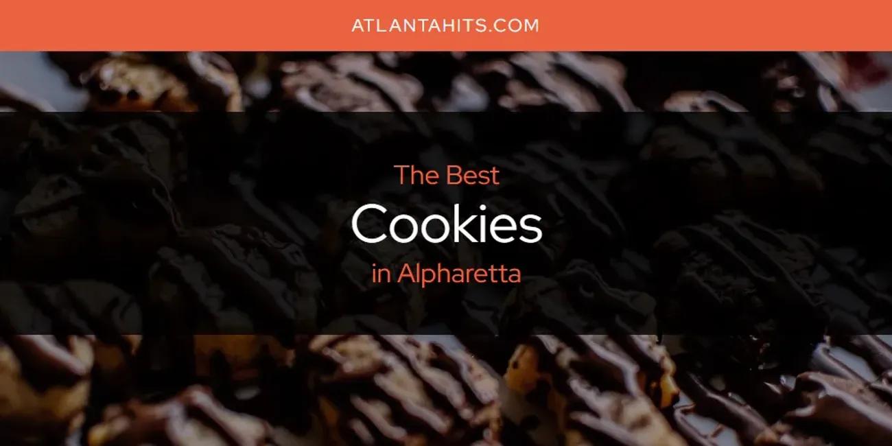 The Absolute Best Cookies in Alpharetta  [Updated 2025]