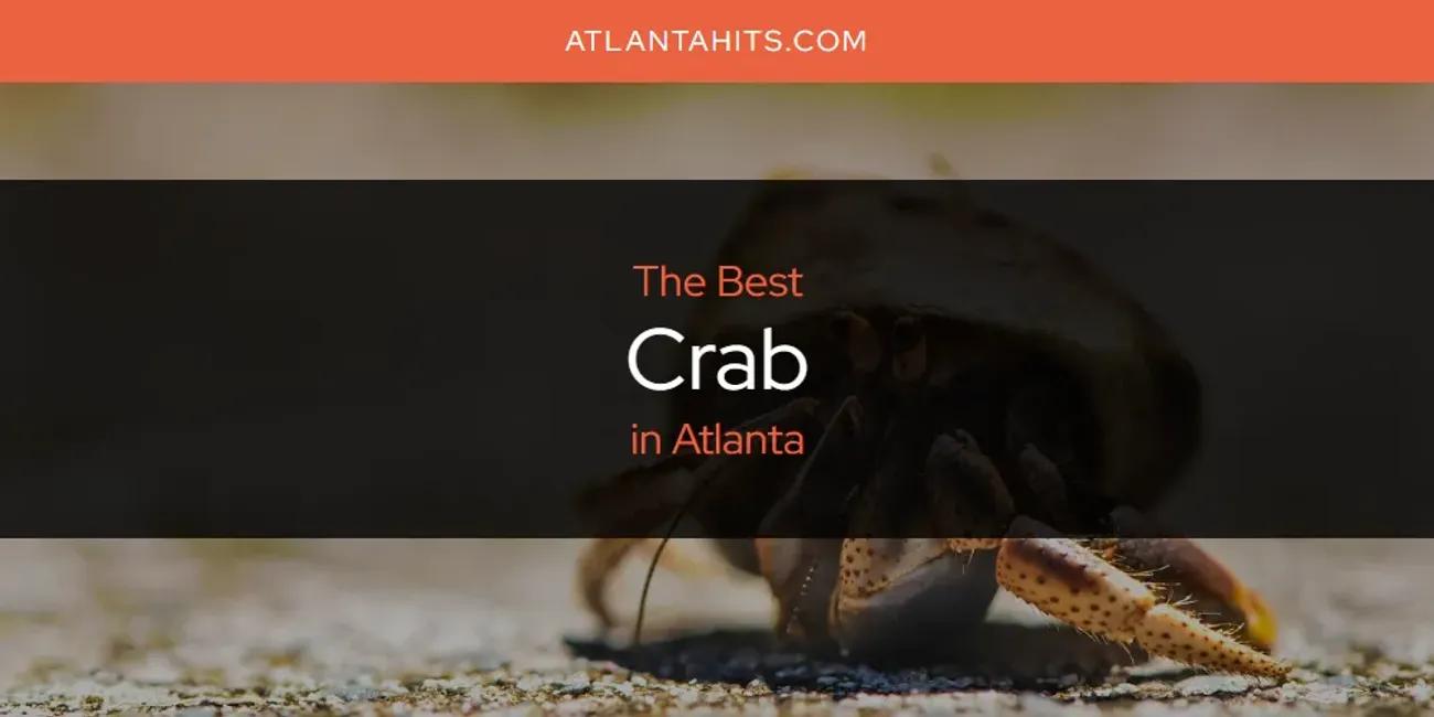 The Absolute Best Crab in Atlanta  [Updated 2024]