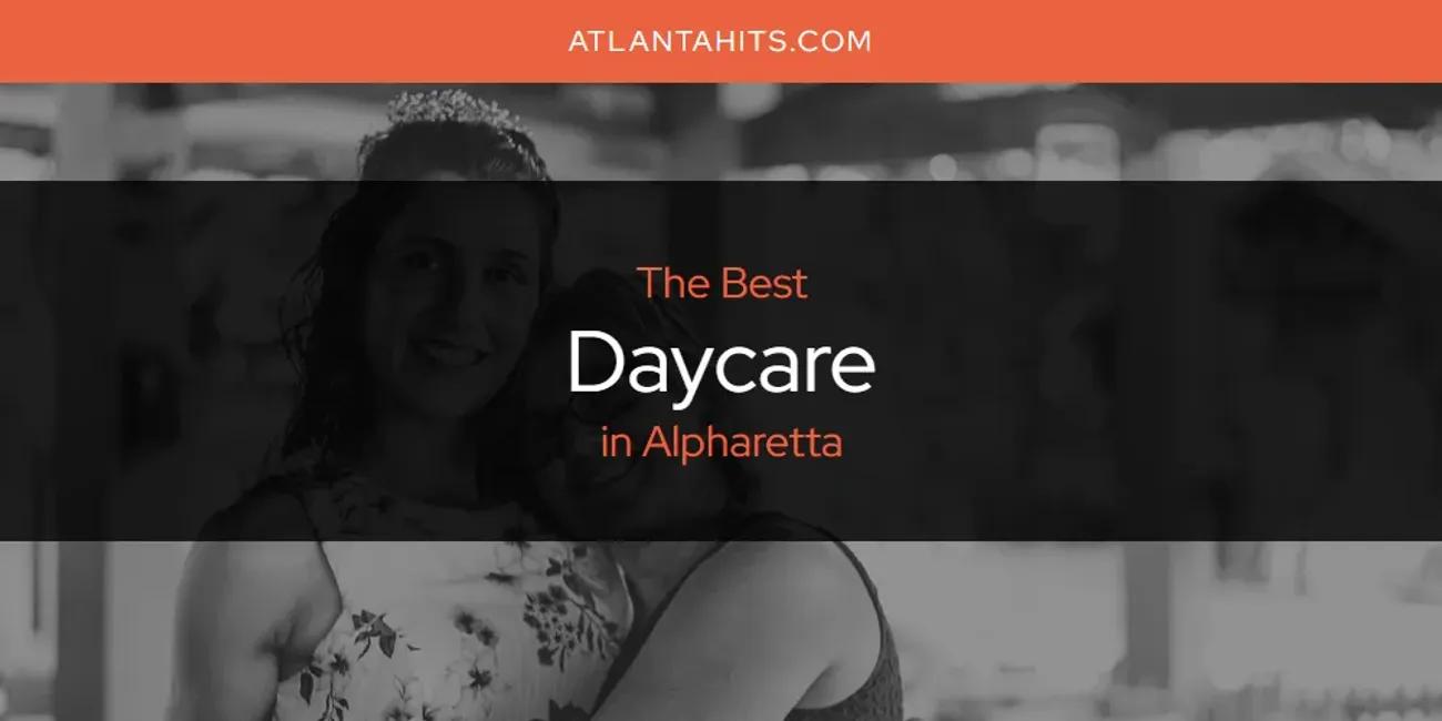 The Absolute Best Daycare in Alpharetta  [Updated 2024]