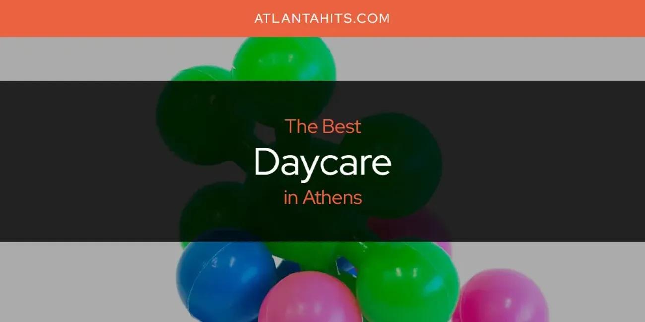 The Absolute Best Daycare in Athens  [Updated 2024]