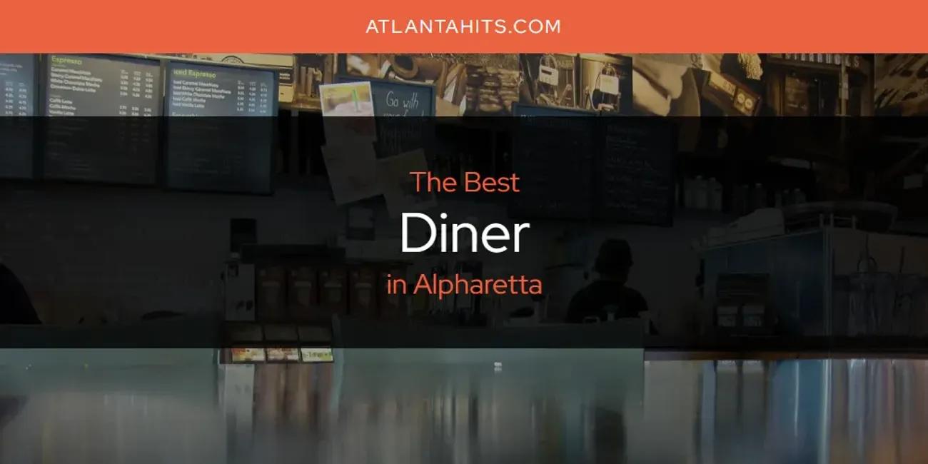 The Absolute Best Diner in Alpharetta  [Updated 2025]