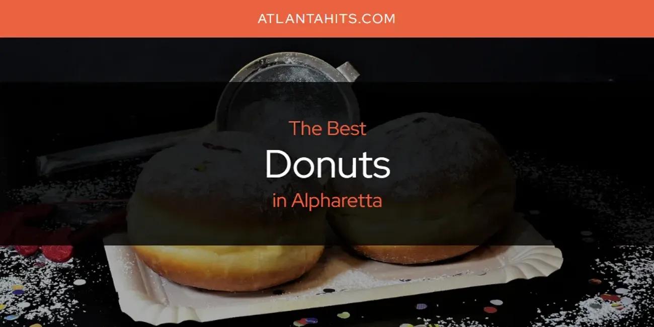 The Absolute Best Donuts in Alpharetta  [Updated 2024]