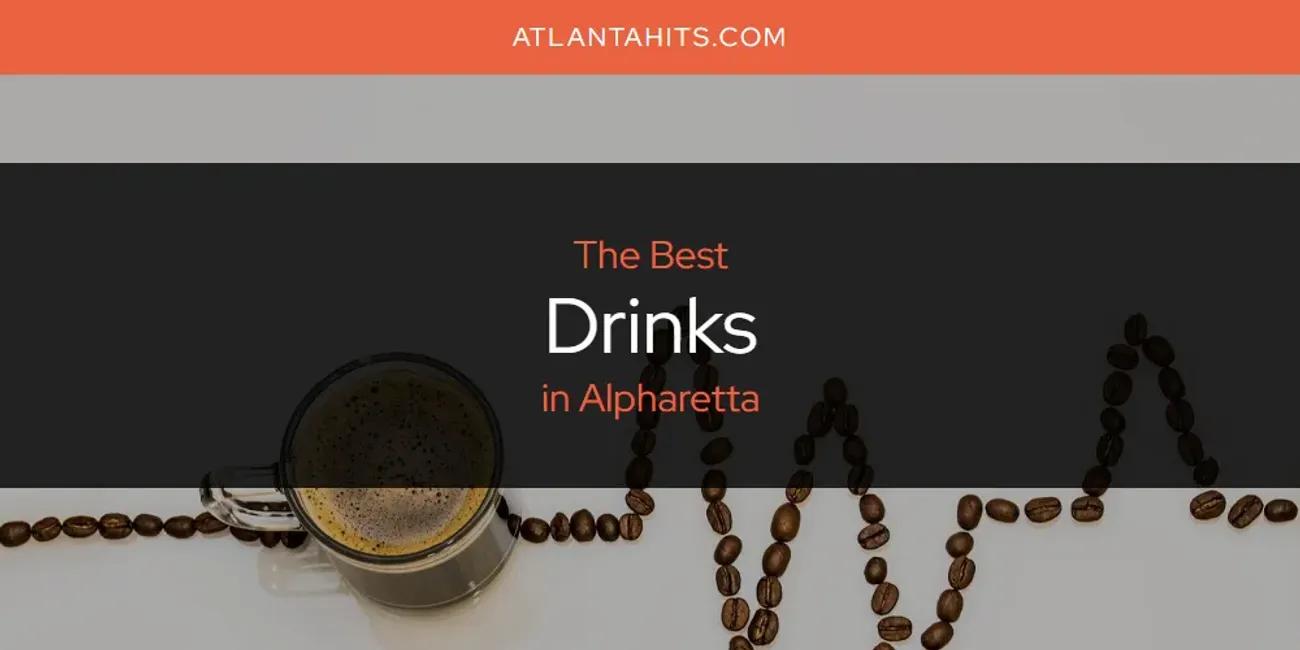 The Absolute Best Drinks in Alpharetta  [Updated 2025]