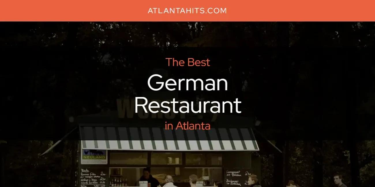 The Absolute Best German Restaurant in Atlanta  [Updated 2024]