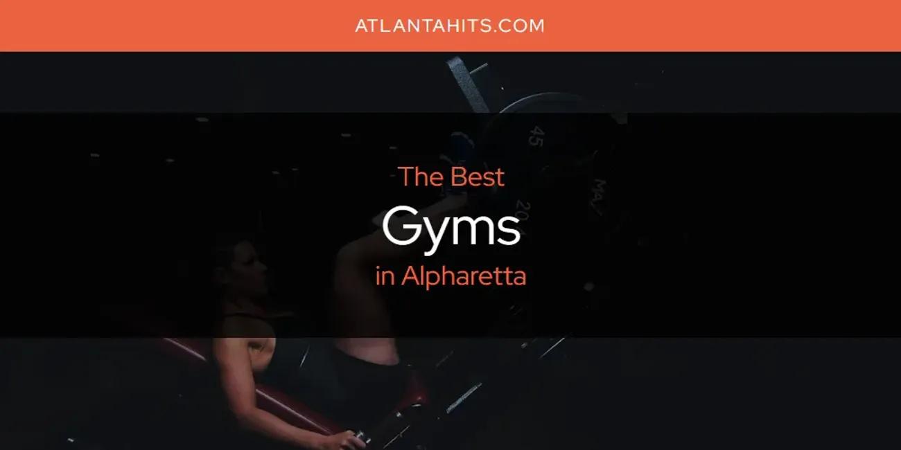 The Absolute Best Gyms in Alpharetta  [Updated 2024]