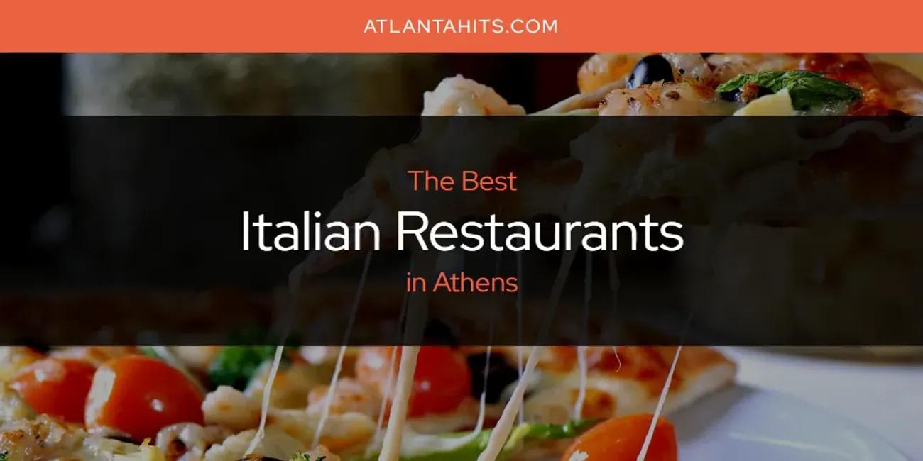 The Absolute Best Italian Restaurants in Athens  [Updated 2024]