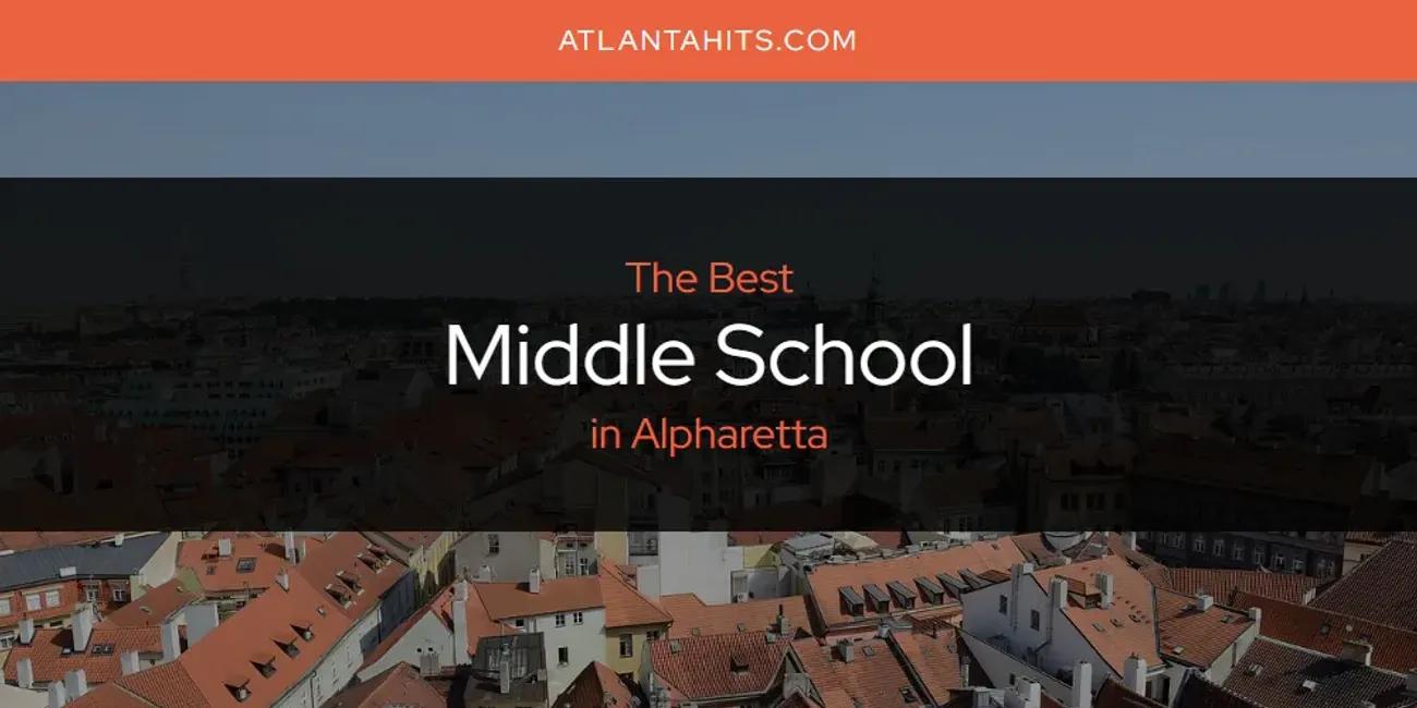 The Absolute Best Middle School in Alpharetta  [Updated 2025]