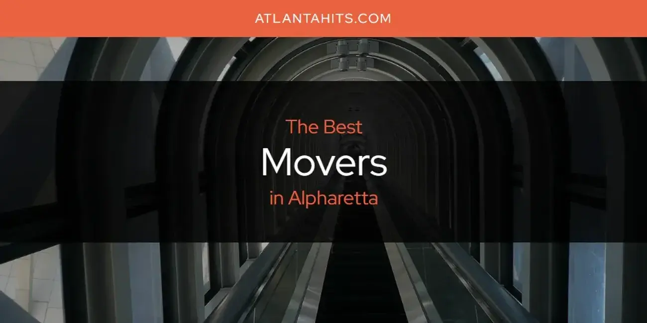 Alpharetta's Best Movers [Updated 2024]
