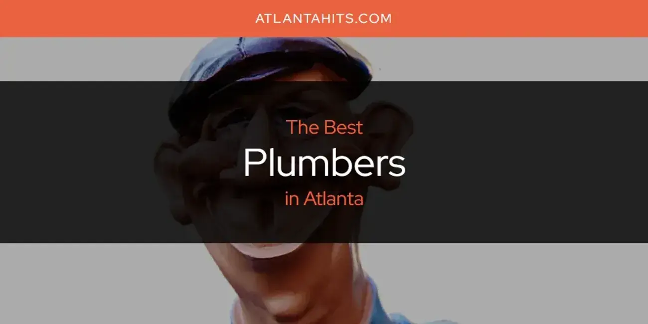 Atlanta's Best Plumbers [Updated 2024]