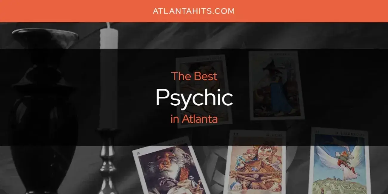 Atlanta's Best Psychic [Updated 2024]