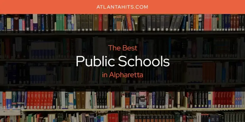 Alpharetta's Best Public Schools [Updated 2024]
