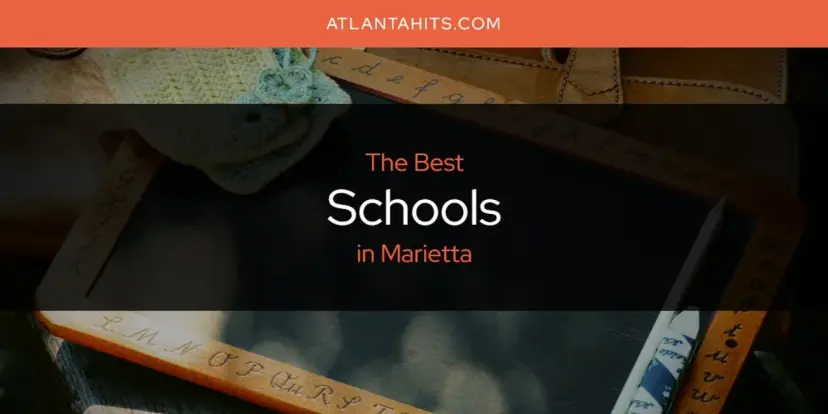 Marietta's Best Schools [Updated 2024]