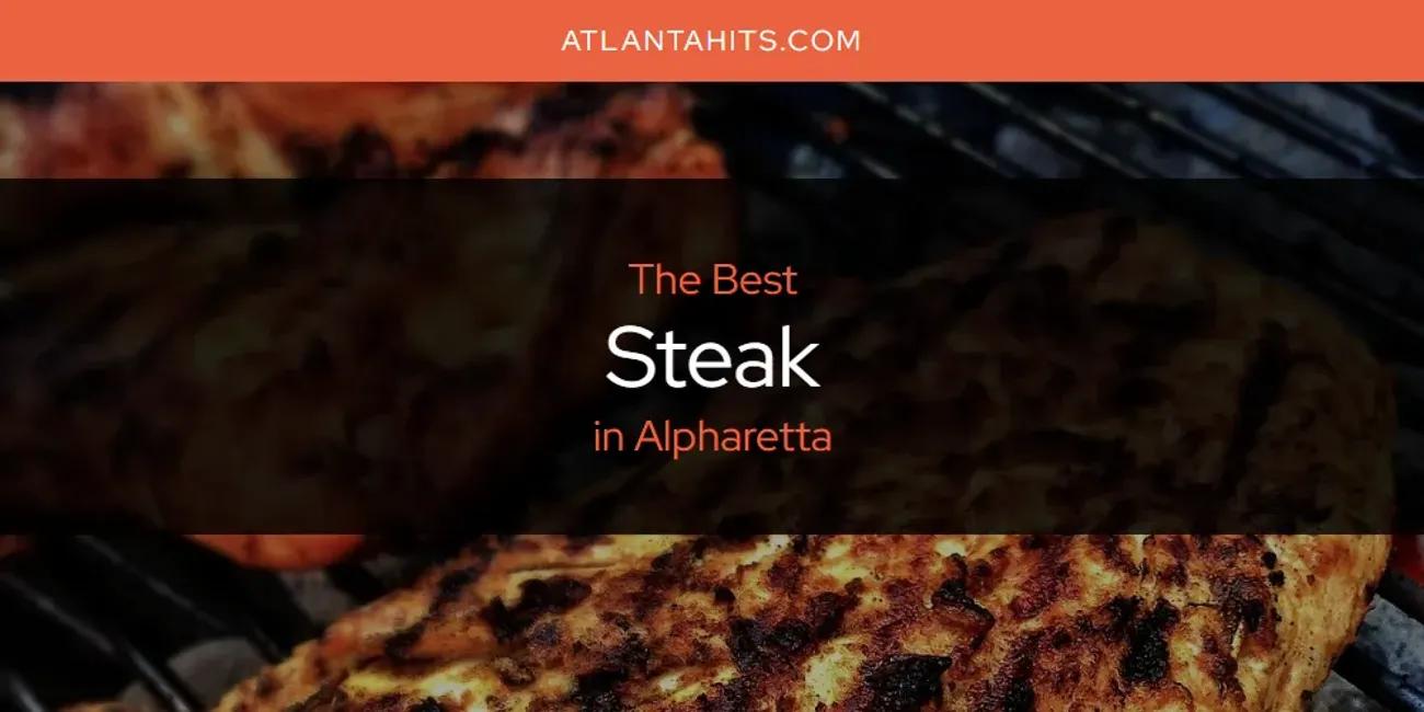 The Absolute Best Steak in Alpharetta  [Updated 2024]