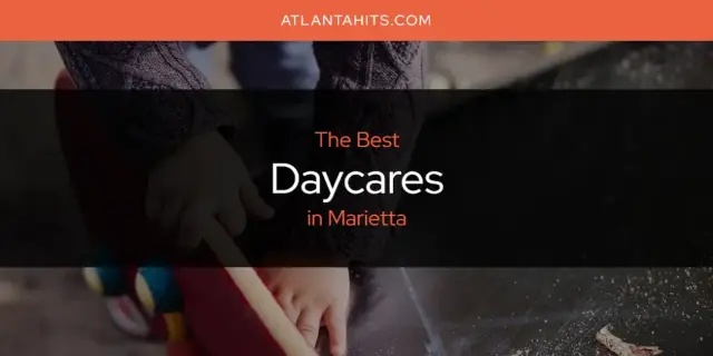 The Absolute Best Daycares in Marietta  [Updated 2024]