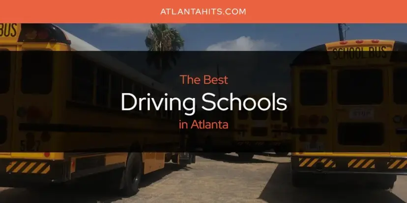 The Absolute Best Driving Schools in Atlanta  [Updated 2024]