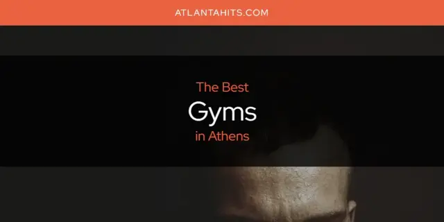 The Absolute Best Gyms in Athens  [Updated 2024]