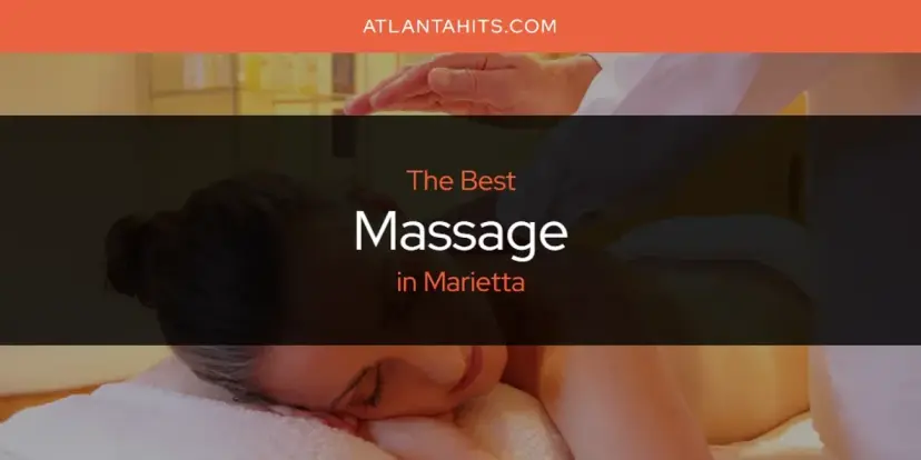 Marietta's Best Massage [Updated 2024]