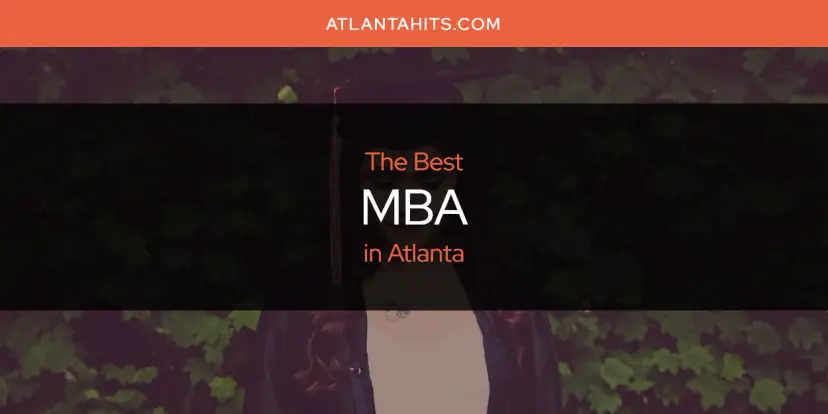 Atlanta's Best MBA [Updated 2024]