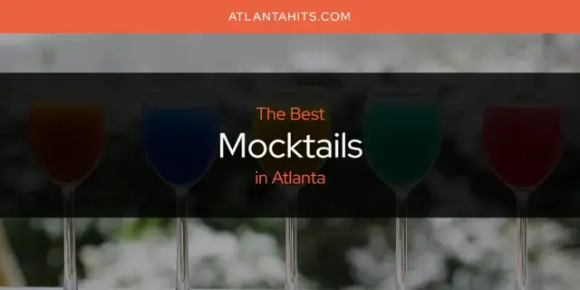 Atlanta's Best Mocktails [Updated 2024]