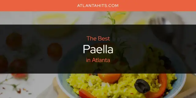 Atlanta's Best Paella [Updated 2024]
