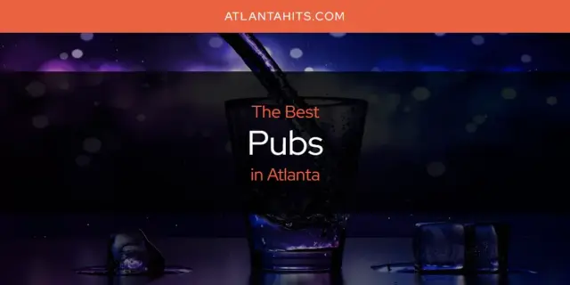 Atlanta's Best Pubs [Updated 2024]
