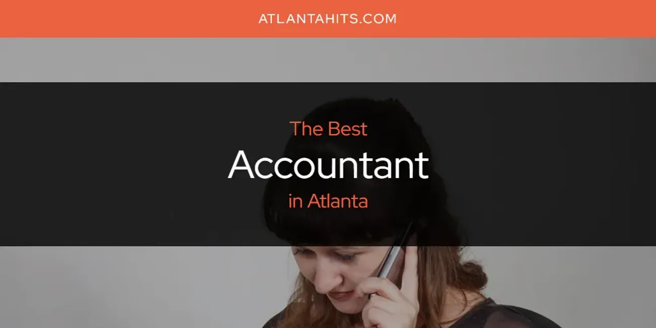 The Absolute Best Accountant in Atlanta  [Updated 2025]