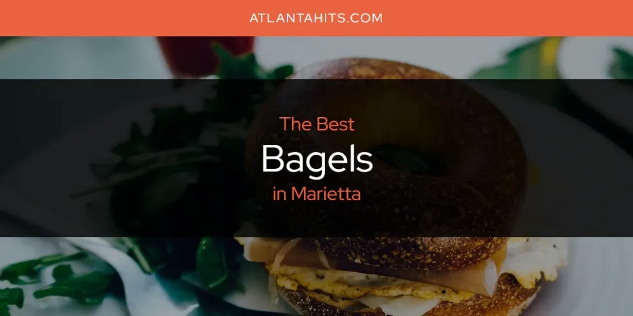 Marietta's Best Bagels [Updated 2025]