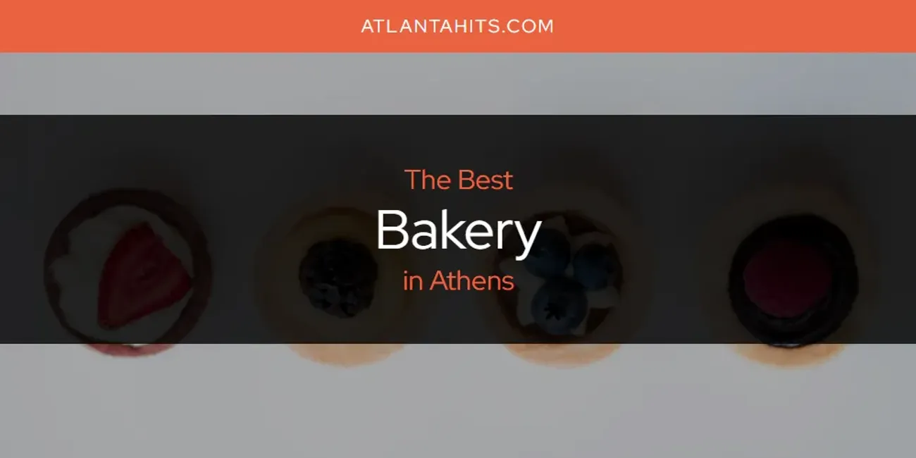 Discover the Best Bakery in Athens (2025)