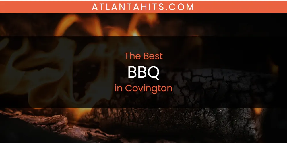 The Absolute Best BBQ in Covington  [Updated 2025]