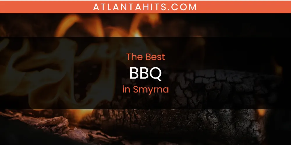 Smyrna's Best BBQ [Updated 2025]