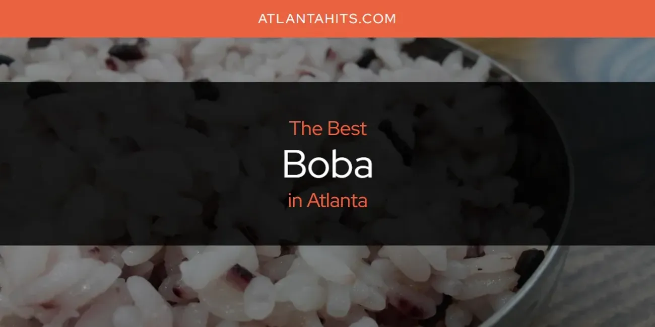 Discover the Best Boba in Atlanta (2025)
