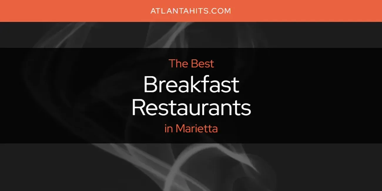 Marietta's Best Breakfast Restaurants [Updated 2025]