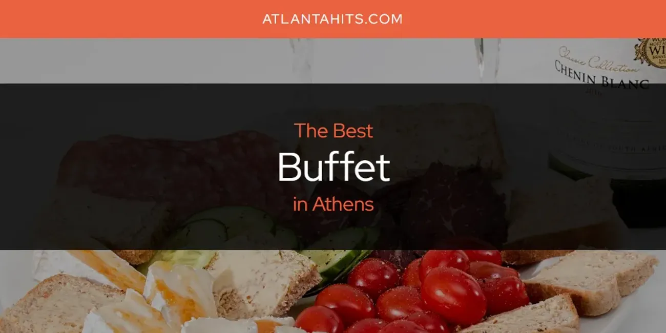 The Absolute Best Buffet in Athens  [Updated 2025]