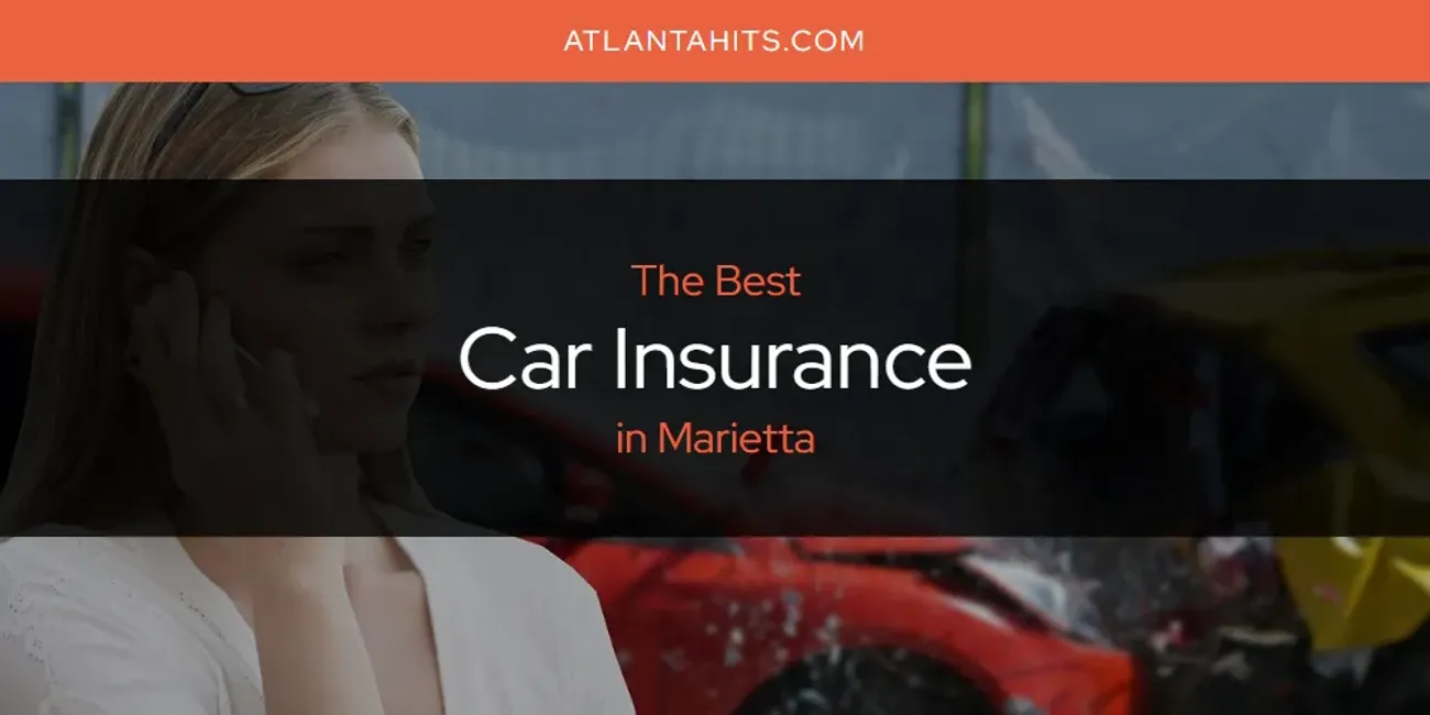 Marietta's Best Car Insurance [Updated 2025]