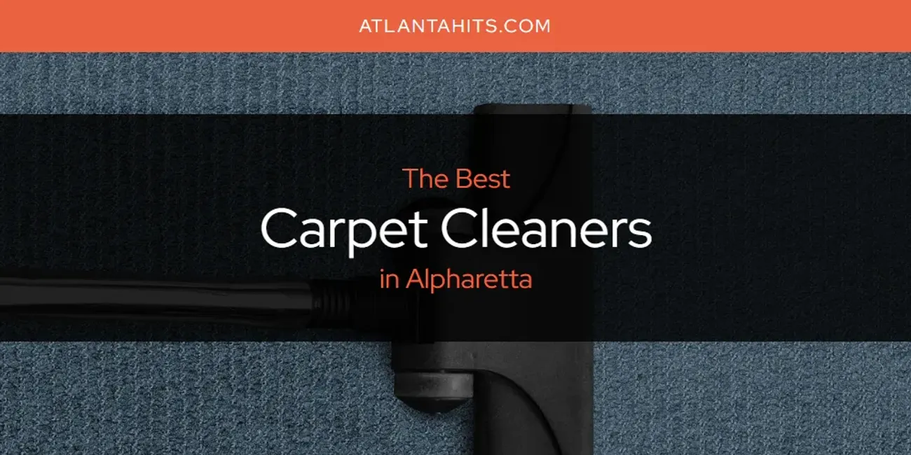 The Absolute Best Carpet Cleaners in Alpharetta  [Updated 2025]