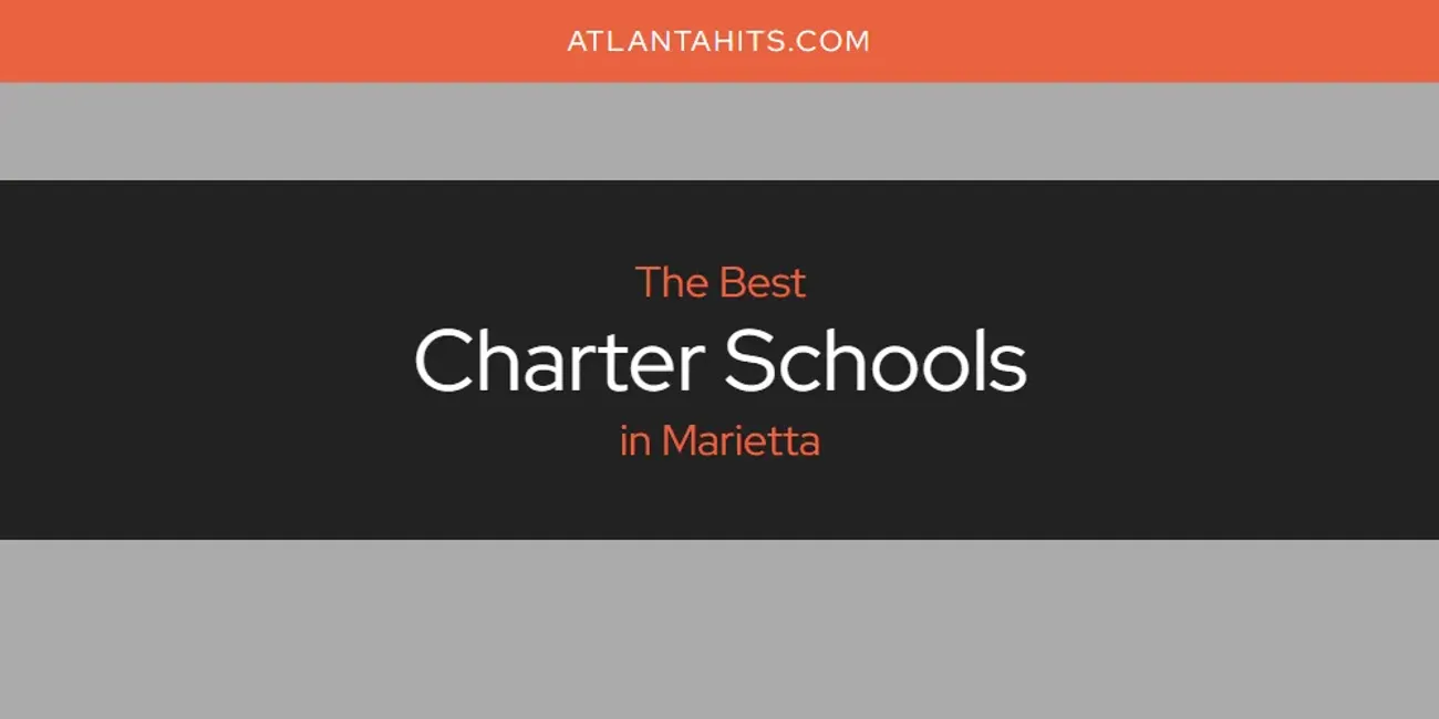 Marietta's Best Charter Schools [Updated 2025]