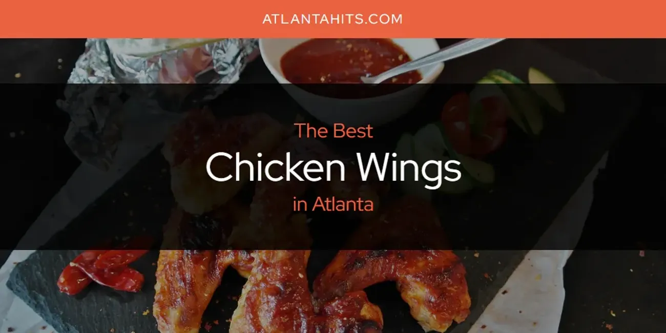 The Absolute Best Chicken Wings in Atlanta  [Updated 2025]