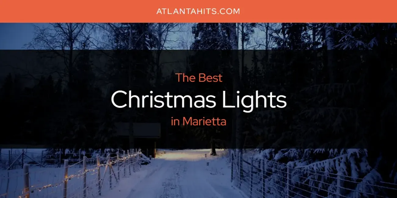 Marietta's Best Christmas Lights [Updated 2025]