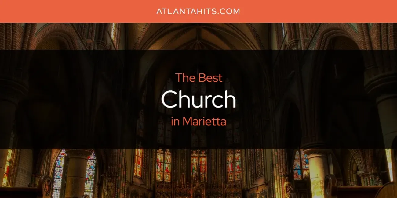 Marietta's Best Church [Updated 2025]