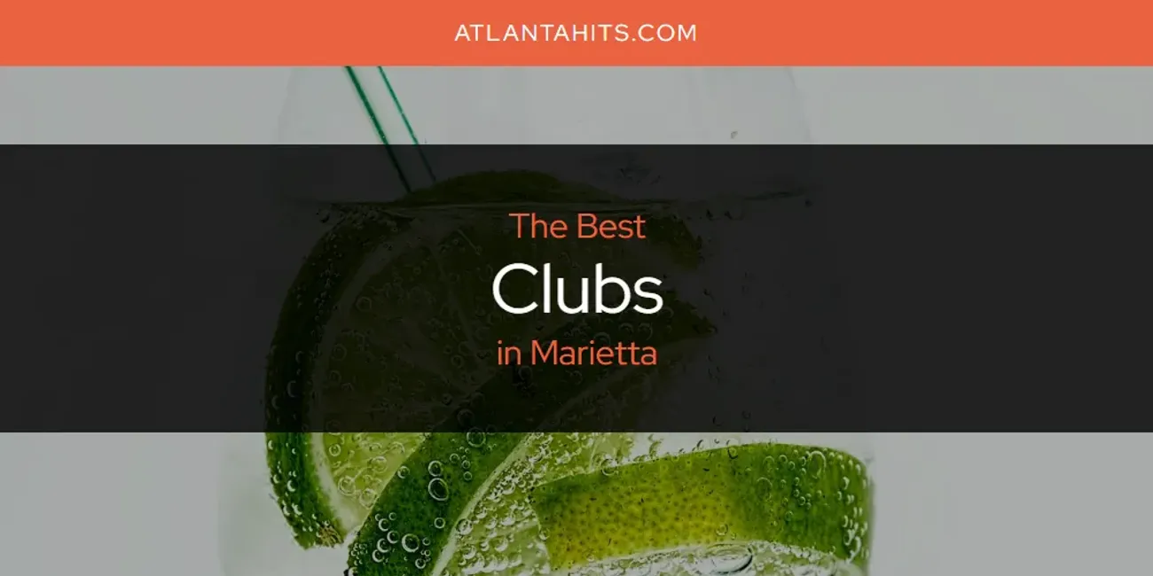Marietta's Best Clubs [Updated 2025]