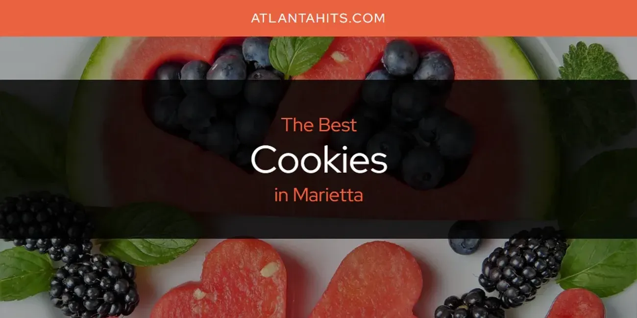 Marietta's Best Cookies [Updated 2025]