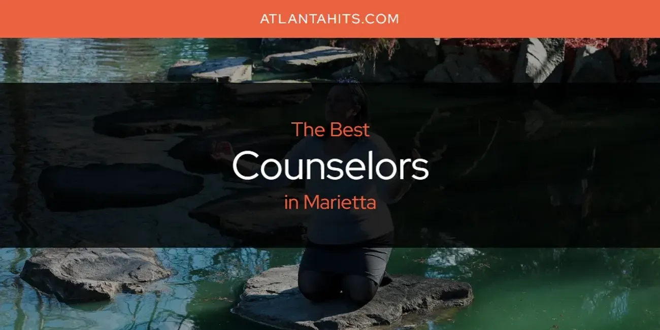 Marietta's Best Counselors [Updated 2025]