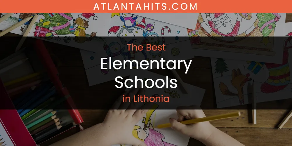 Lithonia's Best Elementary Schools [Updated 2025]