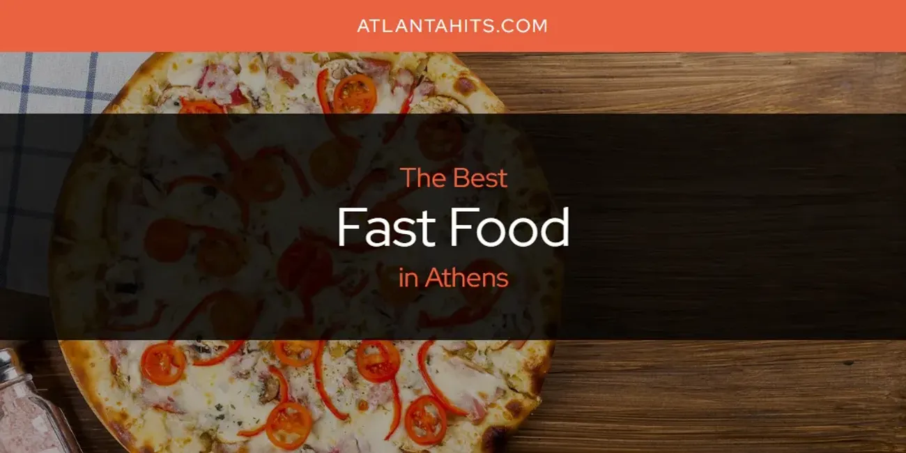 The Absolute Best Fast Food in Athens  [Updated 2025]